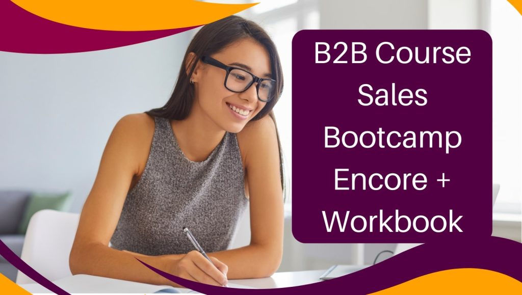 B2B Course Sales Bootcamp Encore + Workbook