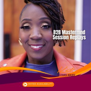 B2B Mastermind Session Replays